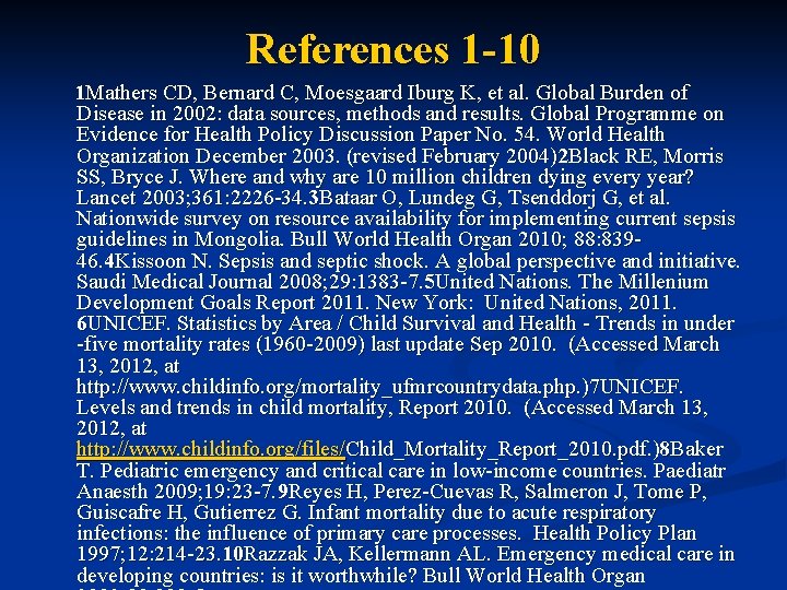 References 1 -10 1 Mathers CD, Bernard C, Moesgaard Iburg K, et al. Global