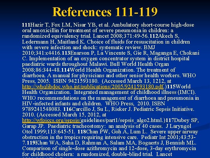 References 111 -119 111 Hazir T, Fox LM, Nisar YB, et al. Ambulatory short-course