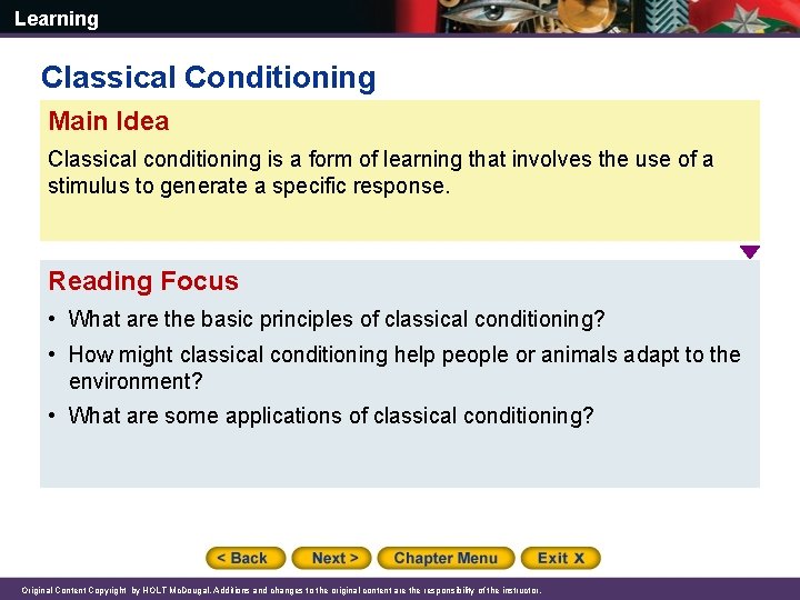 Learning Classical Conditioning Main Idea Classical conditioning is a form of learning that involves