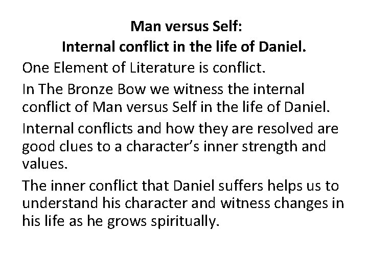  Man versus Self: Internal conflict in the life of Daniel. One Element of