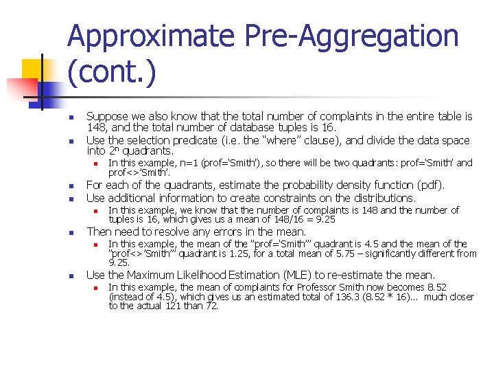 Approximate Pre-Aggregation (cont. ) n n Suppose we also know that the total number