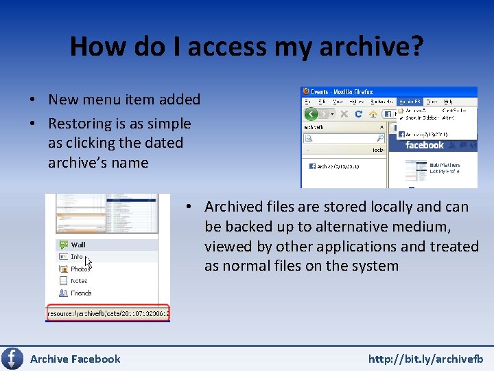 How do I access my archive? • New menu item added • Restoring is