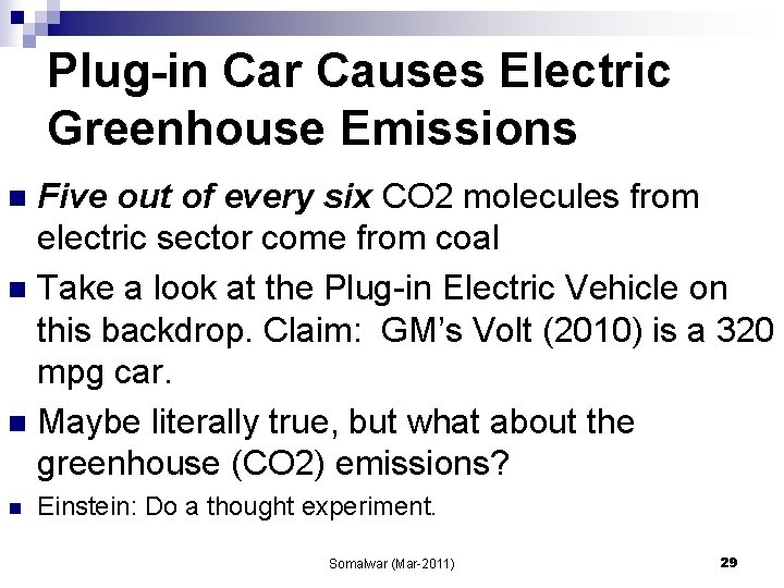 Plug-in Car Causes Electric Greenhouse Emissions Five out of every six CO 2 molecules