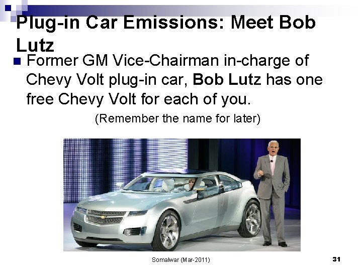 Plug-in Car Emissions: Meet Bob Lutz n Former GM Vice-Chairman in-charge of Chevy Volt