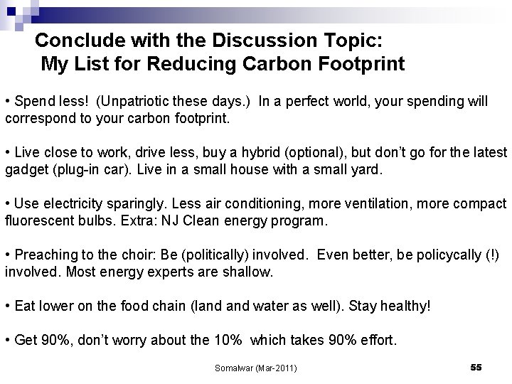 Conclude with the Discussion Topic: My List for Reducing Carbon Footprint • Spend less!