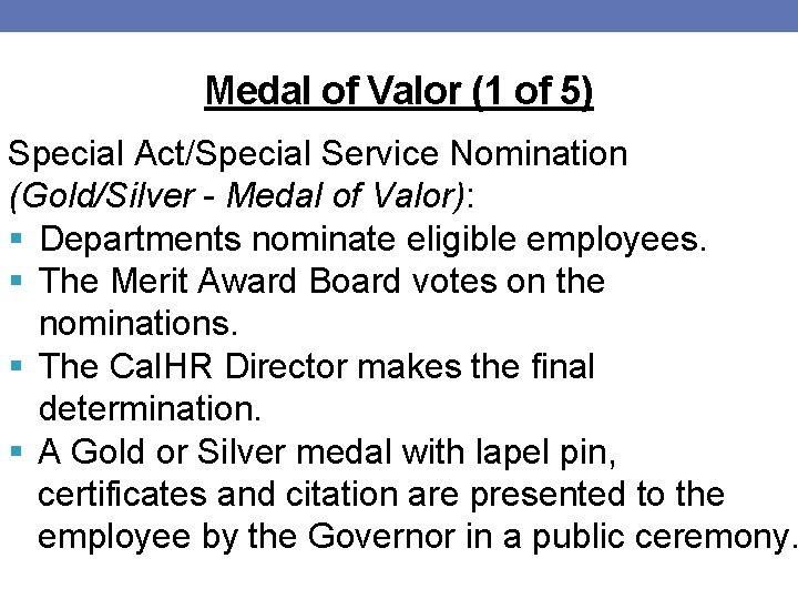Medal of Valor (1 of 5) Special Act/Special Service Nomination (Gold/Silver - Medal of