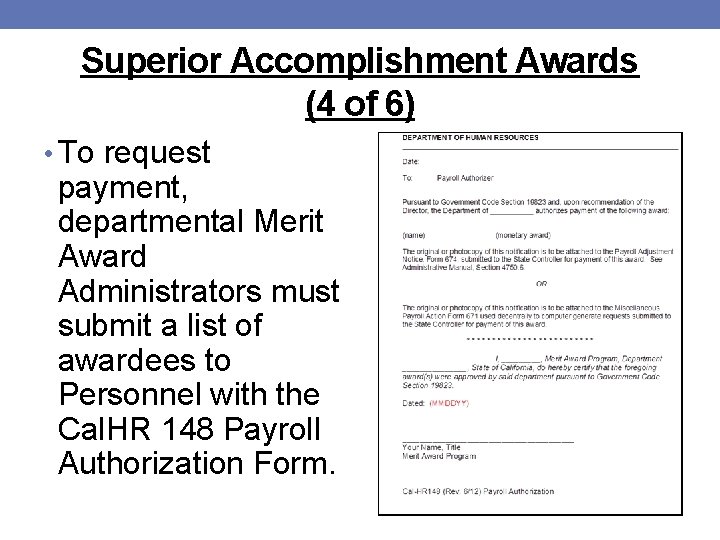 Superior Accomplishment Awards (4 of 6) • To request payment, departmental Merit Award Administrators