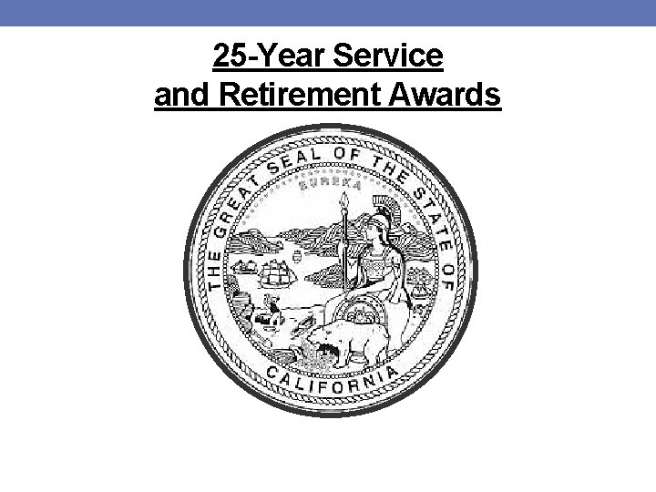 25 -Year Service and Retirement Awards 