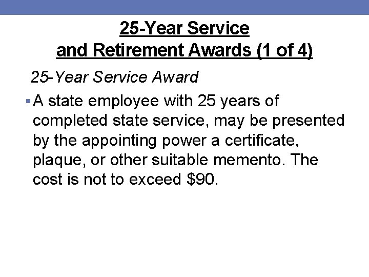 25 -Year Service and Retirement Awards (1 of 4) 25 -Year Service Award §