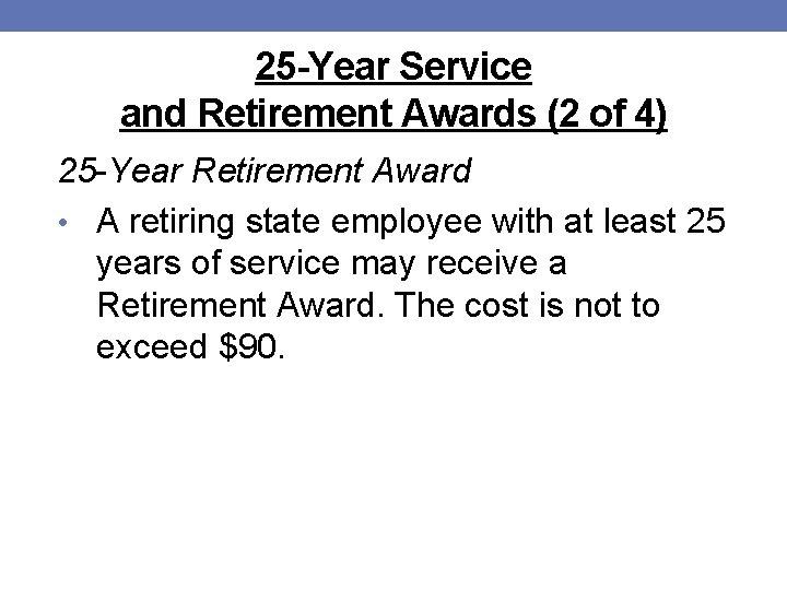 25 -Year Service and Retirement Awards (2 of 4) 25 -Year Retirement Award •