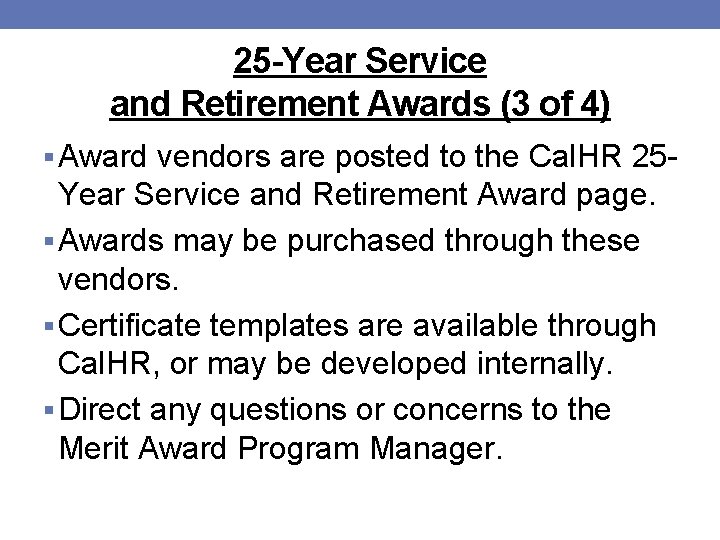 25 -Year Service and Retirement Awards (3 of 4) § Award vendors are posted