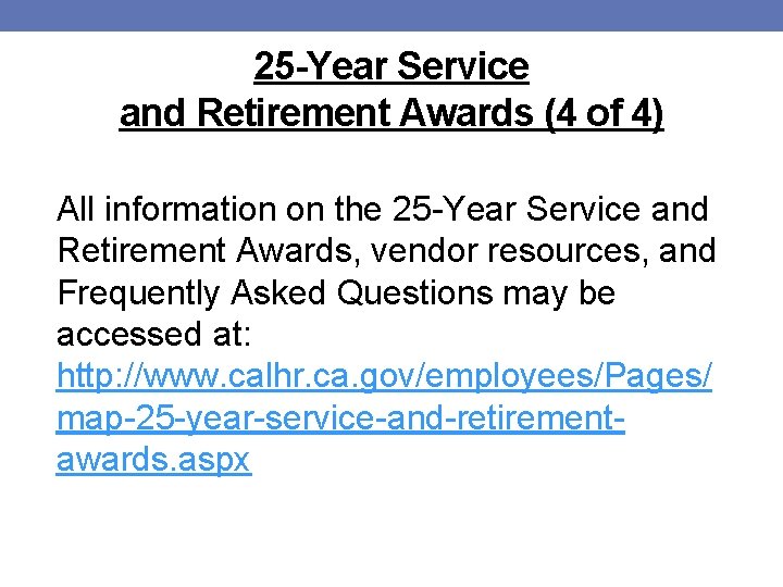 25 -Year Service and Retirement Awards (4 of 4) All information on the 25