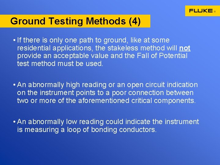 Ground Testing Methods (4) • If there is only one path to ground, like