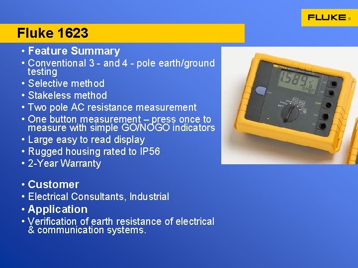 Fluke 1623 • Feature Summary • Conventional 3 - and 4 - pole earth/ground