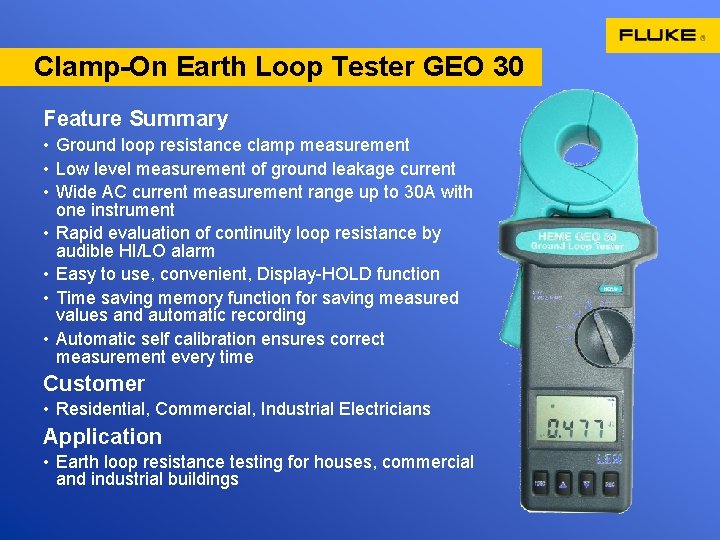 Clamp-On Earth Loop Tester GEO 30 Feature Summary • Ground loop resistance clamp measurement