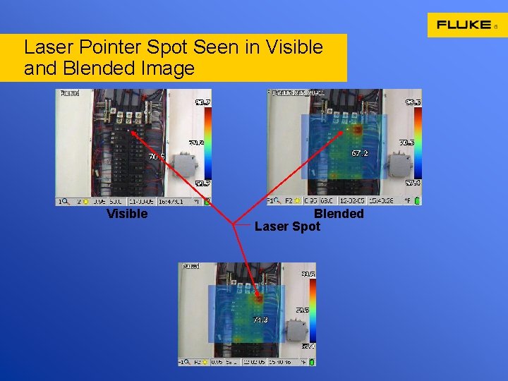  Laser Pointer Spot Seen in Visible and Blended Image Visible Blended Laser Spot