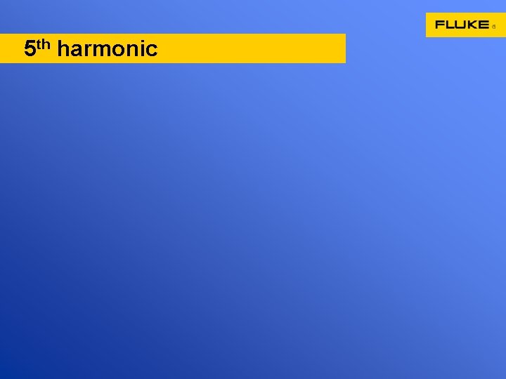 5 th harmonic 