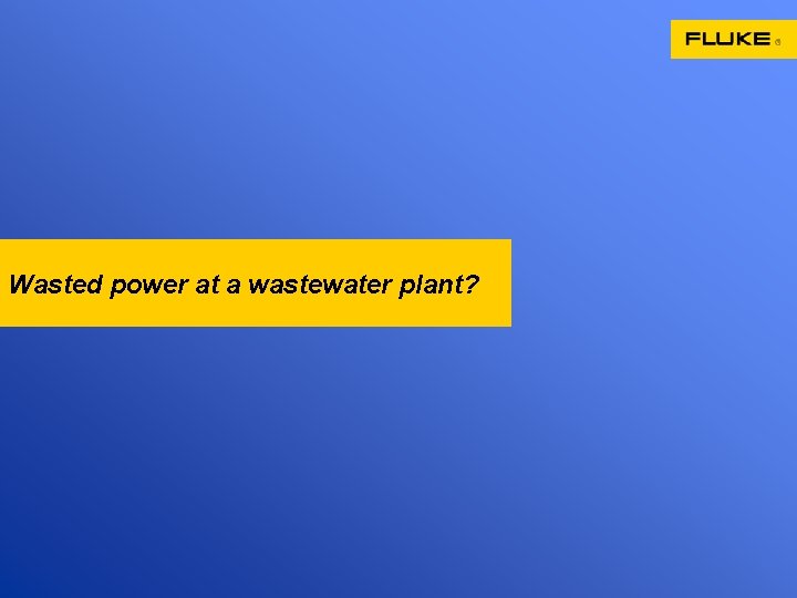 Wasted power at a wastewater plant? 