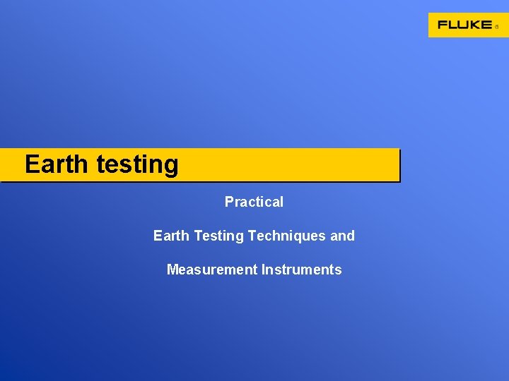 Earth testing Practical Earth Testing Techniques and Measurement Instruments 