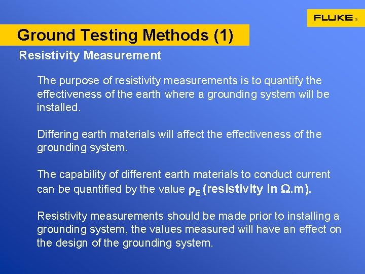 Ground Testing Methods (1) Resistivity Measurement The purpose of resistivity measurements is to quantify