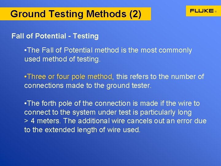 Ground Testing Methods (2) Fall of Potential - Testing • The Fall of Potential