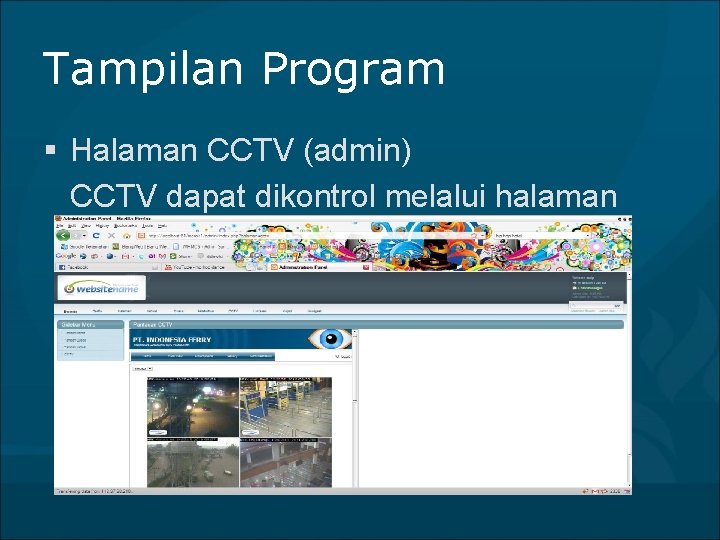 Tampilan Program § Halaman CCTV (admin) CCTV dapat dikontrol melalui halaman 