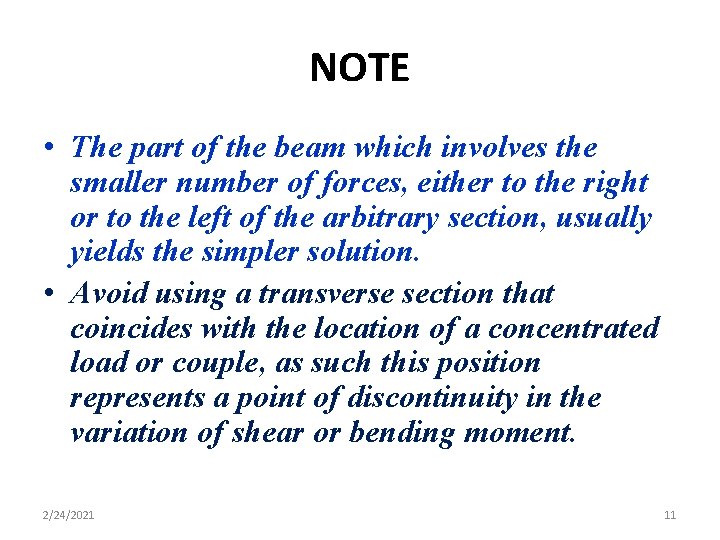 NOTE • The part of the beam which involves the smaller number of forces,