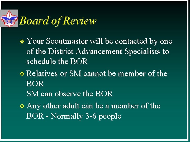 Board of Review v Your Scoutmaster will be contacted by one of the District