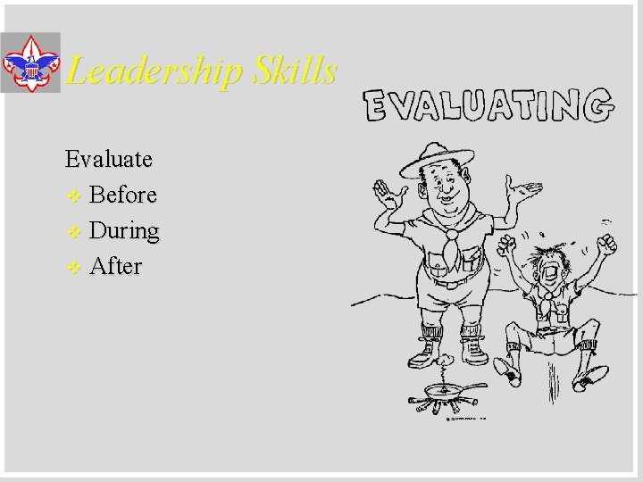 Leadership Skills Evaluate v Before v During v After 