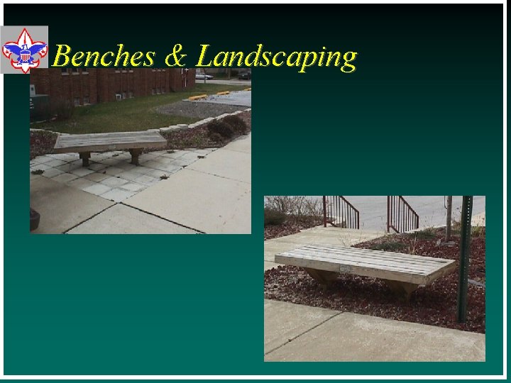 Benches & Landscaping 