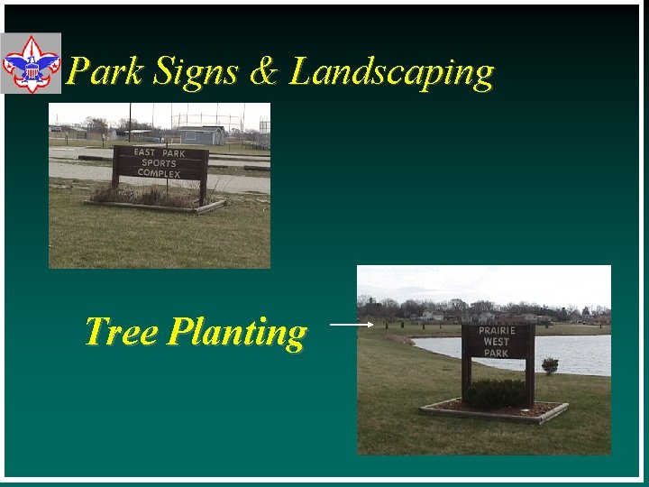 Park Signs & Landscaping Tree Planting 
