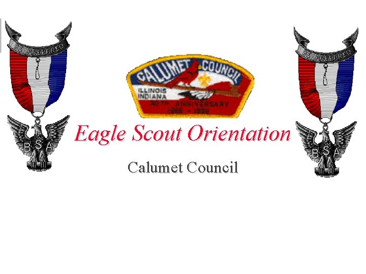 Eagle Scout Orientation Calumet Council, BSA 