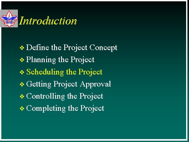 Introduction v Define the Project Concept v Planning the Project v Scheduling the Project