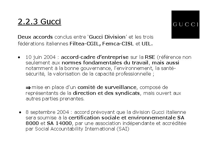 2. 2. 3 Gucci Deux accords conclus entre ‘Gucci Division’ et les trois fédérations