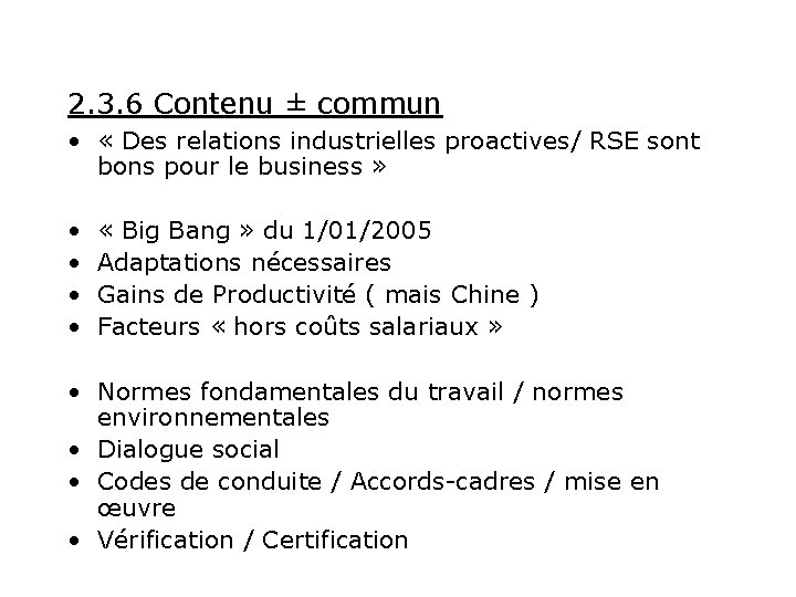 2. 3. 6 Contenu ± commun • « Des relations industrielles proactives/ RSE sont