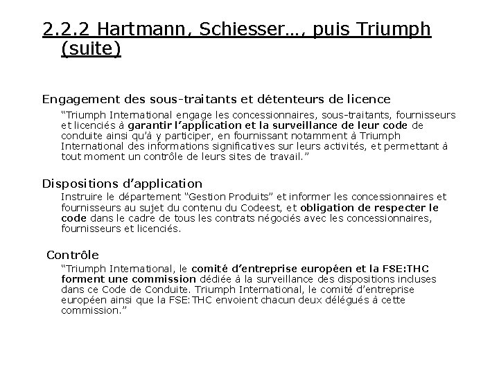 2. 2. 2 Hartmann, Schiesser…, puis Triumph (suite) Engagement des sous-traitants et détenteurs de