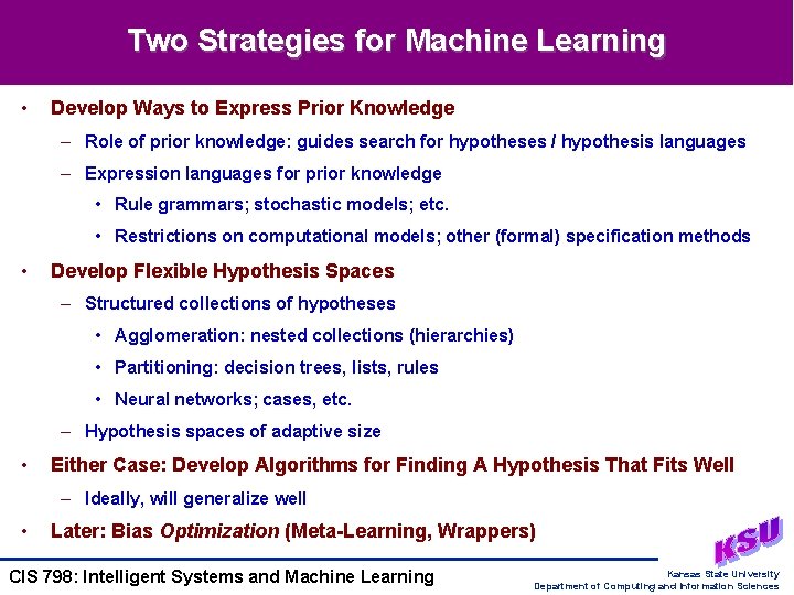 Two Strategies for Machine Learning • Develop Ways to Express Prior Knowledge – Role Two Strategies for Machine Learning • Develop Ways to Express Prior Knowledge – Role