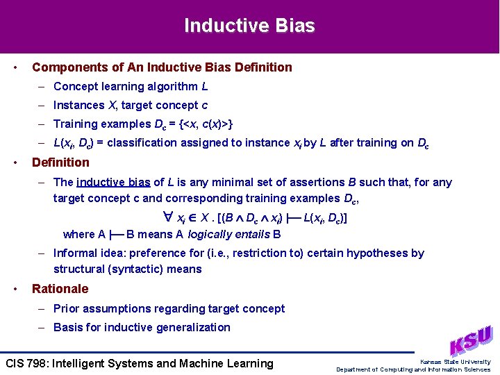 Inductive Bias • Components of An Inductive Bias Definition – Concept learning algorithm L