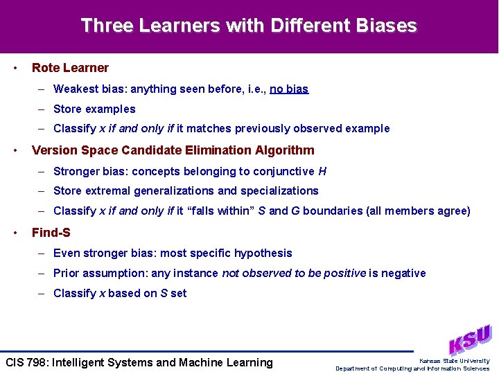 Three Learners with Different Biases • Rote Learner – Weakest bias: anything seen before, Three Learners with Different Biases • Rote Learner – Weakest bias: anything seen before,