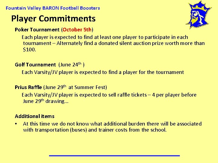 Fountain Valley BARON Football Boosters Player Commitments Poker Tournament (October 5 th) Each player