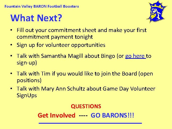 Fountain Valley BARON Football Boosters What Next? • Fill out your commitment sheet and