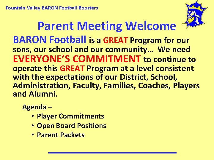 Fountain Valley BARON Football Boosters Parent Meeting Welcome BARON Football is a GREAT Program
