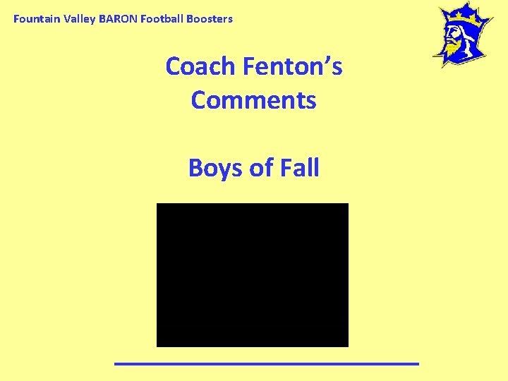 Fountain Valley BARON Football Boosters Coach Fenton’s Comments Boys of Fall 