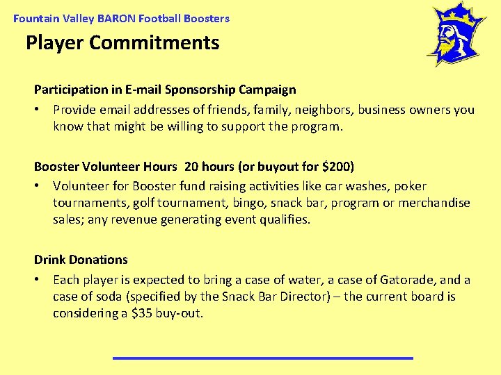 Fountain Valley BARON Football Boosters Player Commitments Participation in E-mail Sponsorship Campaign • Provide
