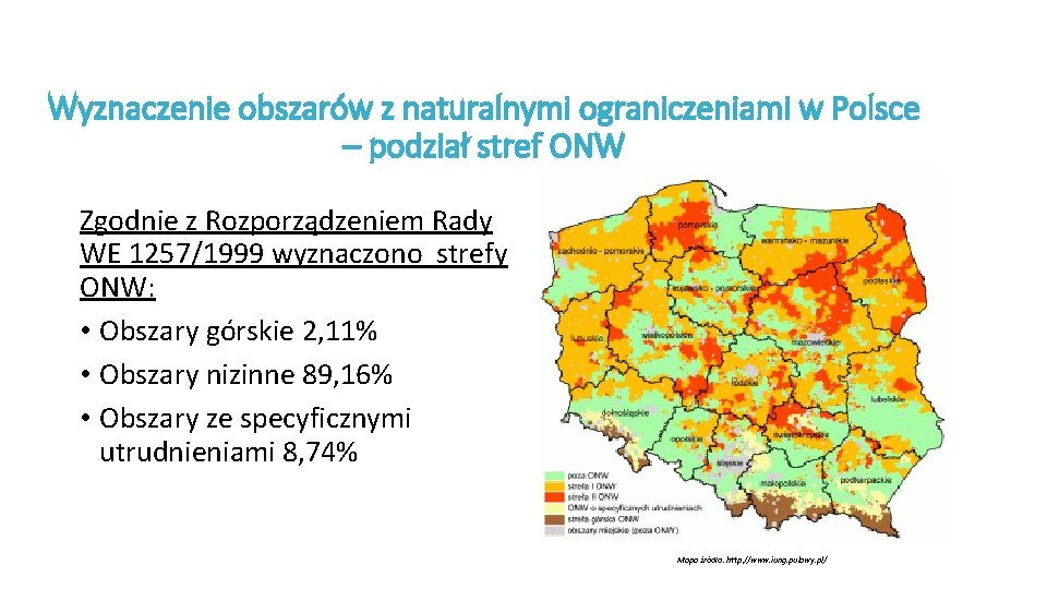 Wyznaczenie obszarów z naturalnymi ograniczeniami w Polsce – podział stref ONW Zgodnie z Rozporządzeniem