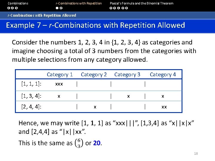  Combinations r-Combinations with Repetition Pascal’s Formula and the Binomial Theorem r-Combinations with Repetition