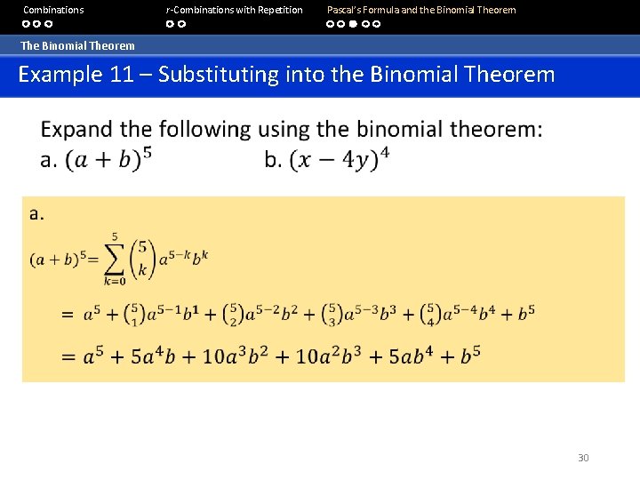  Combinations r-Combinations with Repetition Pascal’s Formula and the Binomial Theorem The Binomial Theorem