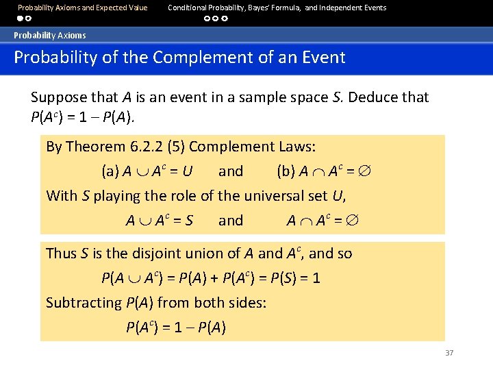  Probability Axioms and Expected Value Conditional Probability, Bayes’ Formula, and Independent Events Probability