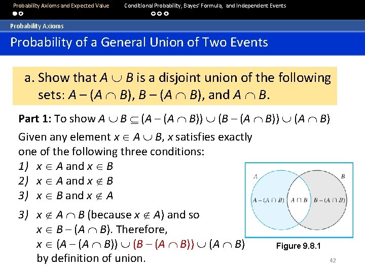  Probability Axioms and Expected Value Conditional Probability, Bayes’ Formula, and Independent Events Probability