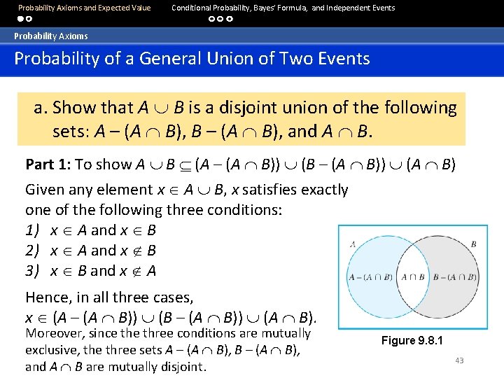  Probability Axioms and Expected Value Conditional Probability, Bayes’ Formula, and Independent Events Probability